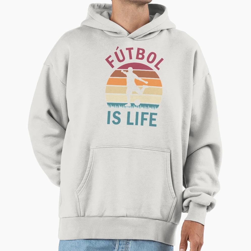 F Tbol Is Life Football And Soccer Hoodie - Streetwear Style Men Women - T-Shirt, Sweatshirt, Hoodie