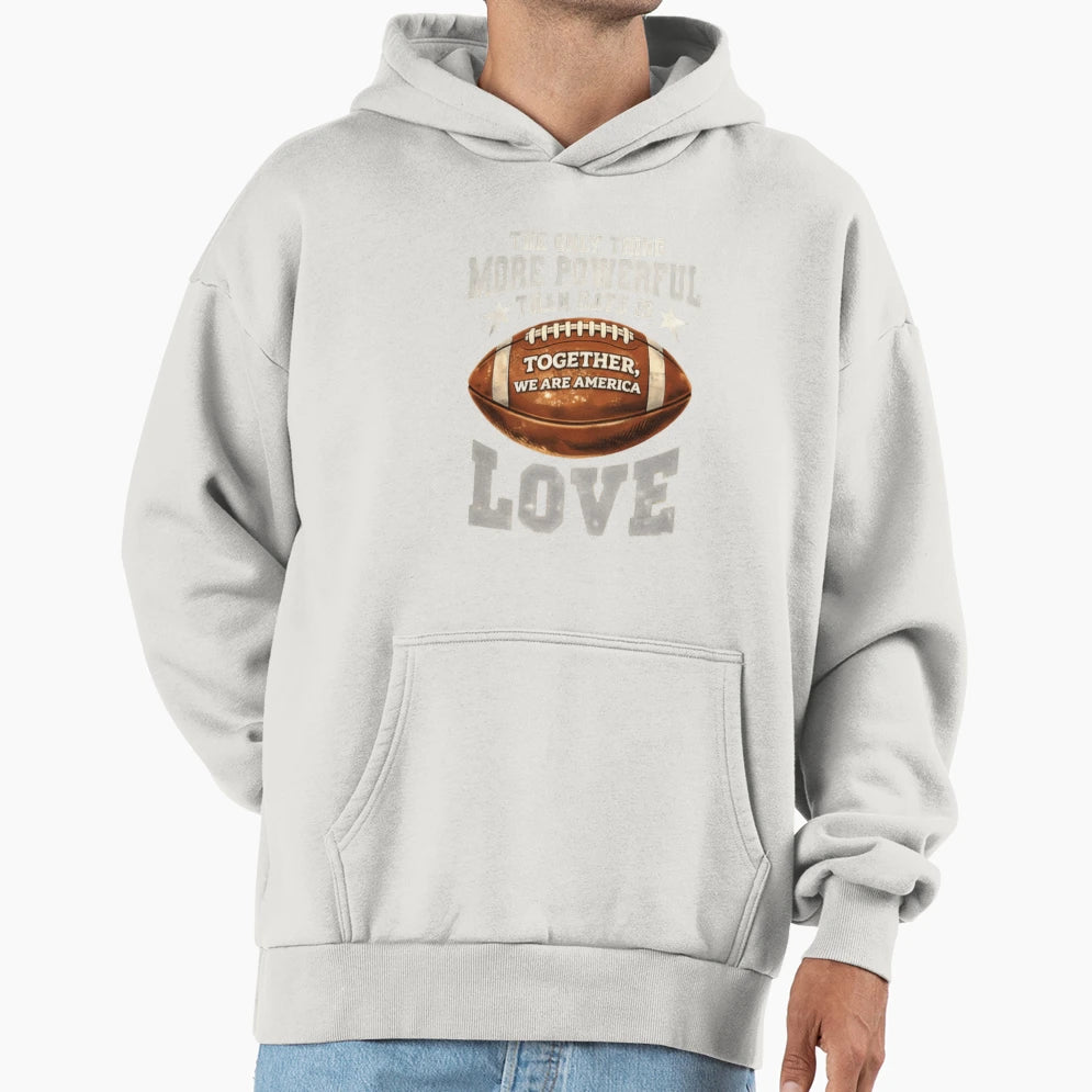 Only Thing More Powerful Than Hate Hoodie - Fun Novelty Design Men Women - T-Shirt, Sweatshirt, Hoodie