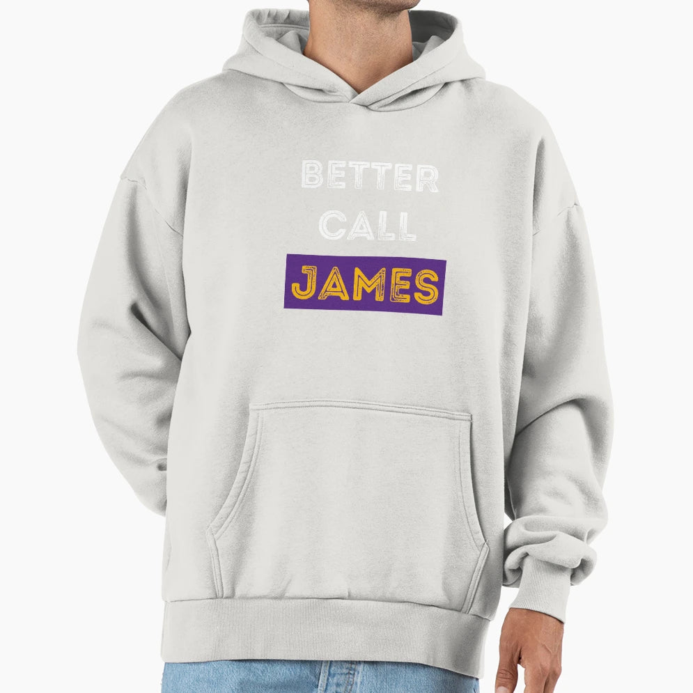 Better Call Lebron James Los Angeles Hoodie - Novelty Apparel for Adults - T-Shirt, Sweatshirt, Hoodie