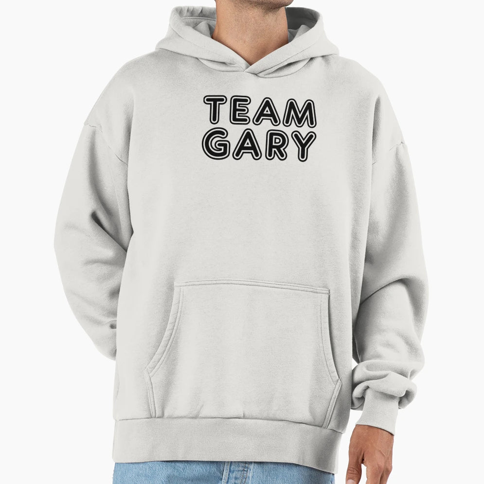 Team Gary Hoodie - Casual Everyday Wear for Adults - T-Shirt, Sweatshirt, Hoodie