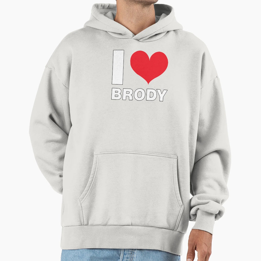 I Love Brody Child Name Hoodie - Casual Everyday Wear for Adults - T-Shirt, Sweatshirt, Hoodie