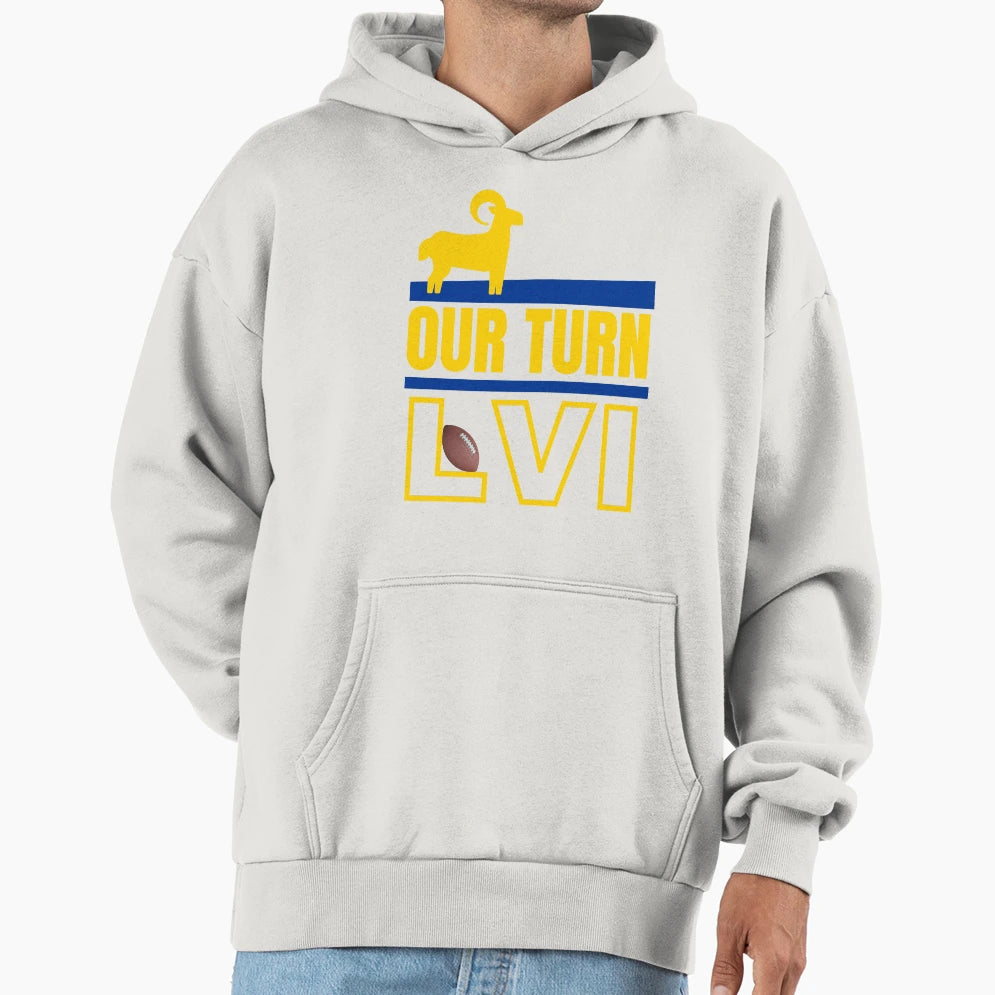 Our Turn Los Angeles Rams Nfl Super T-Shirt - Aesthetic Graphic Unisex - T-Shirt, Sweatshirt, Hoodie