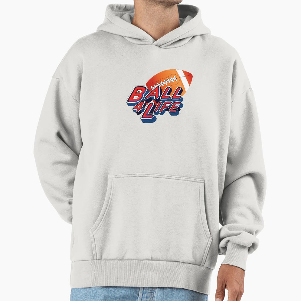 Ball 4 Life Football Hoodie - Aesthetic Graphic Men Women - T-Shirt, Sweatshirt, Hoodie