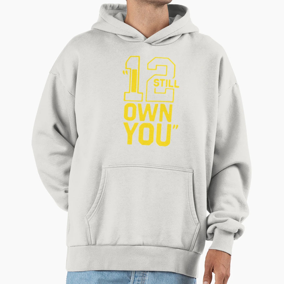 Still Own You AR Hoodie - Streetwear Style Unisex - T-Shirt, Sweatshirt, Hoodie