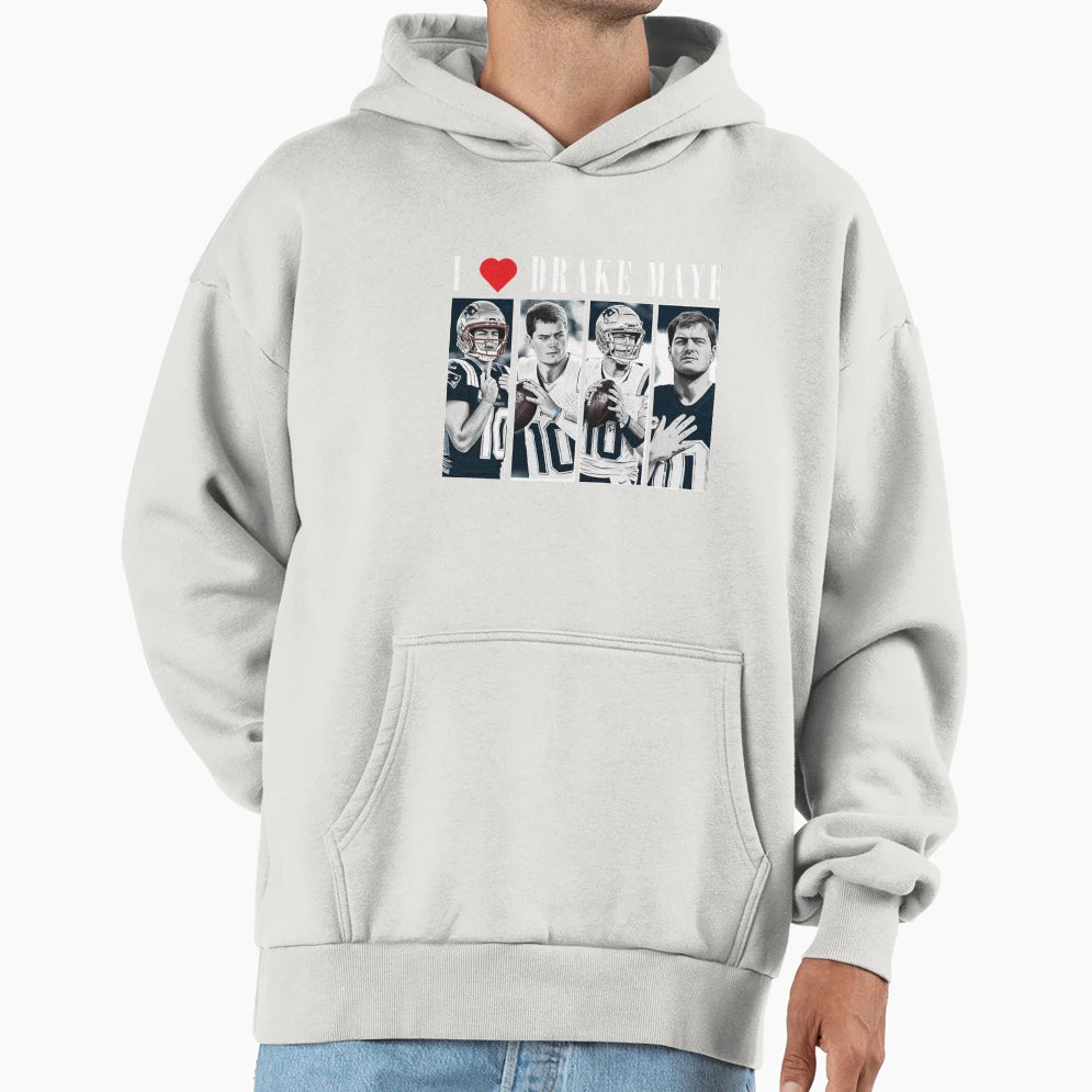 I Love Drake Maye New England Patriots Hoodie - Fun Novelty Design Unisex - T-Shirt, Sweatshirt, Hoodie