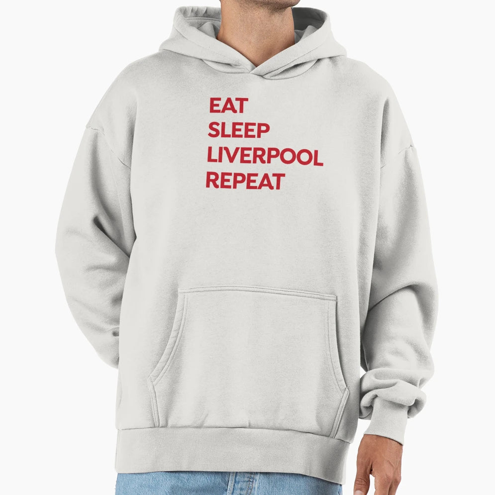 Liverpool Eat Sleep Liverpool Repeat Hoodie - Graphic Print Unisex - T-Shirt, Sweatshirt, Hoodie