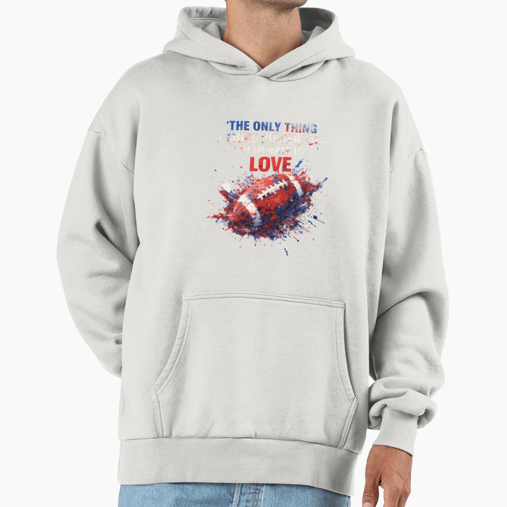 Only Thing More Powerful Than Hate Is Hoodie - Fun Novelty Design Unisex - T-Shirt, Sweatshirt, Hoodie