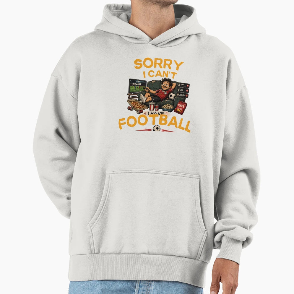 Sorry I Cant I Have Football T-Shirt - Novelty Apparel Unisex - T-Shirt, Sweatshirt, Hoodie