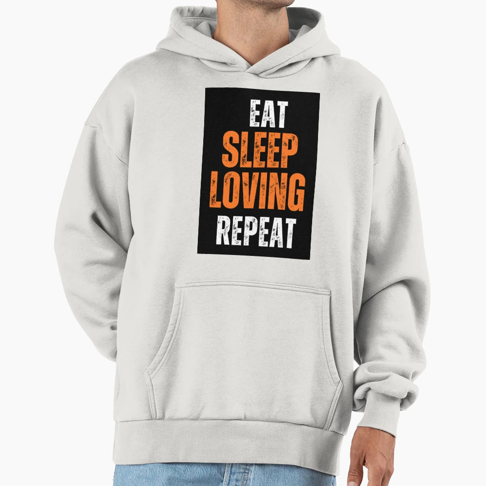 Eat Sleep Love Repeat Hoodie - Novelty Apparel Men Women - T-Shirt, Sweatshirt, Hoodie