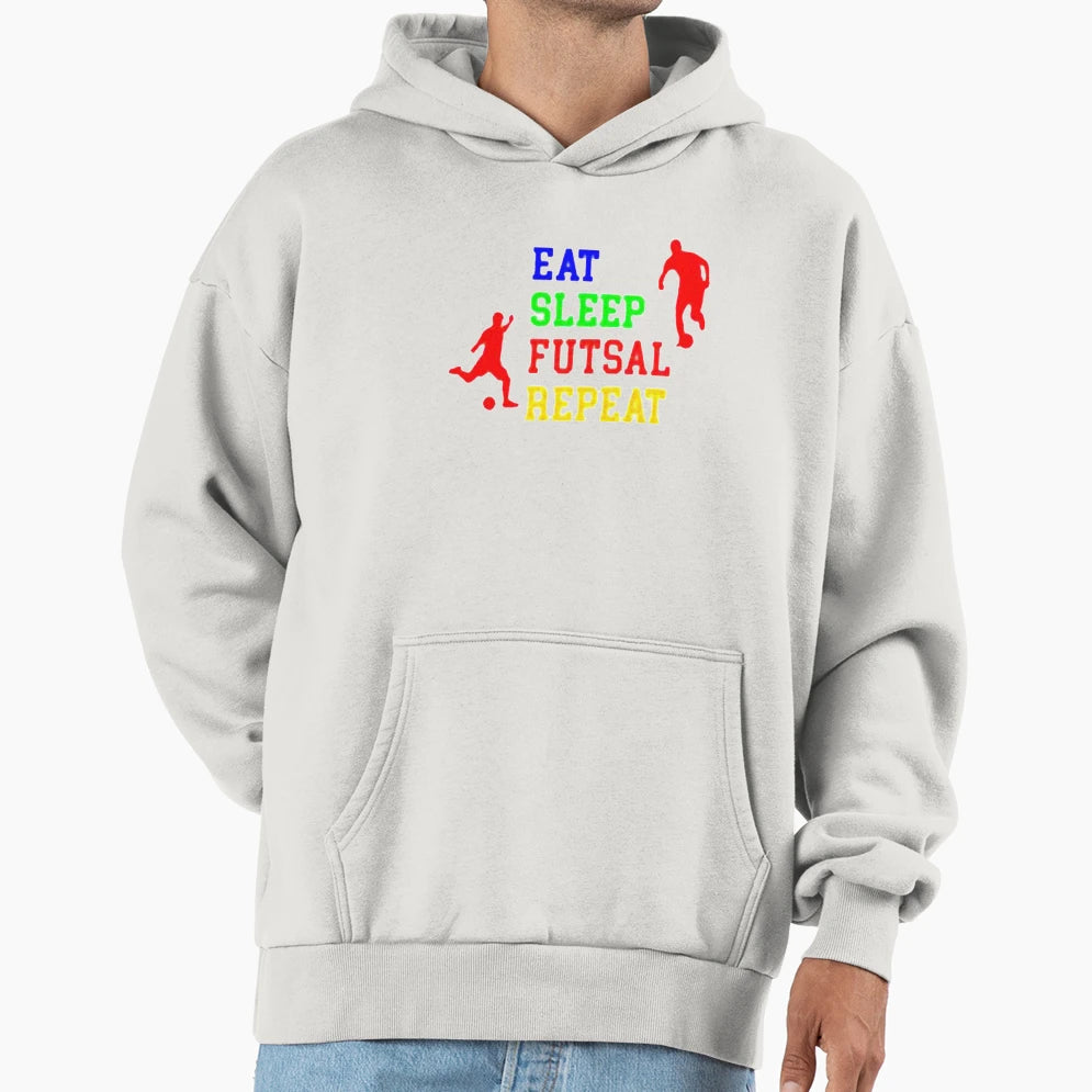 Eat Sleep Futsal Repeat Hoodie - Trendy Graphic Unisex - T-Shirt, Sweatshirt, Hoodie