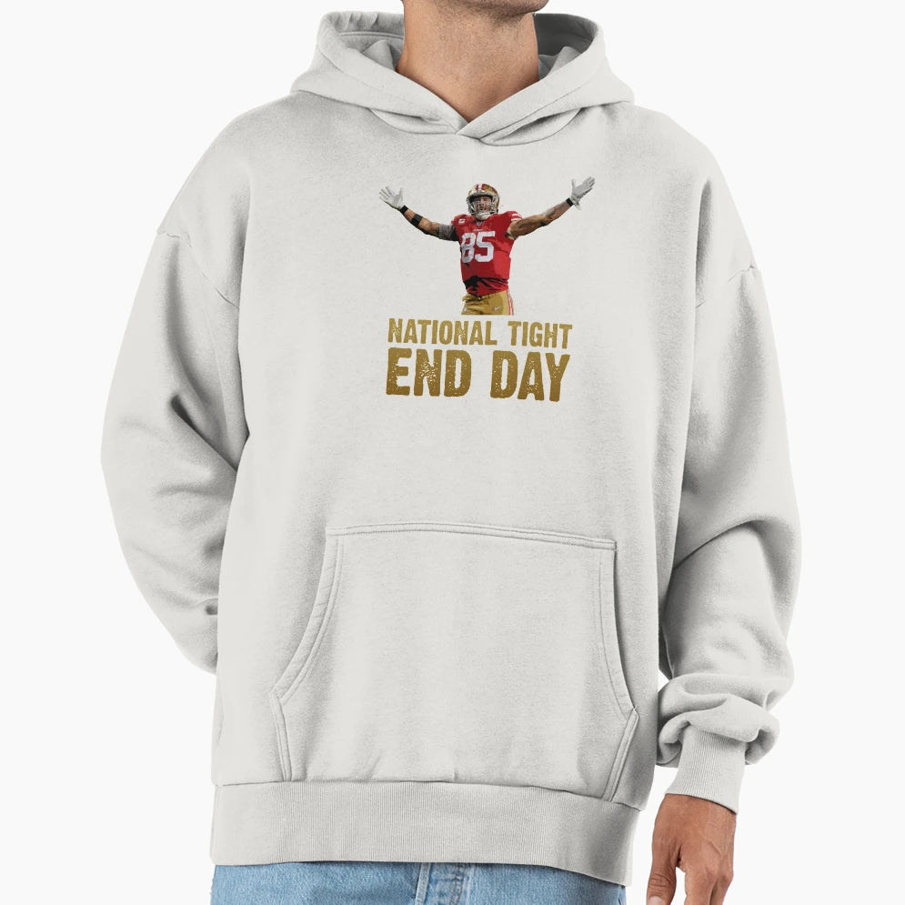 GK National Tight End Day Hoodie - Novelty Apparel Men Women - T-Shirt, Sweatshirt, Hoodie