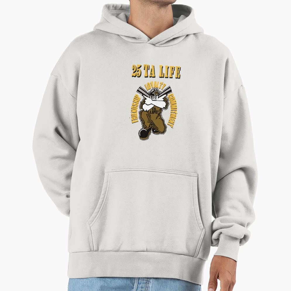 Loyal Hardcore 25 Ta Life Commitment Hoodie - Custom Art Print Men Women - T-Shirt, Sweatshirt, Hoodie