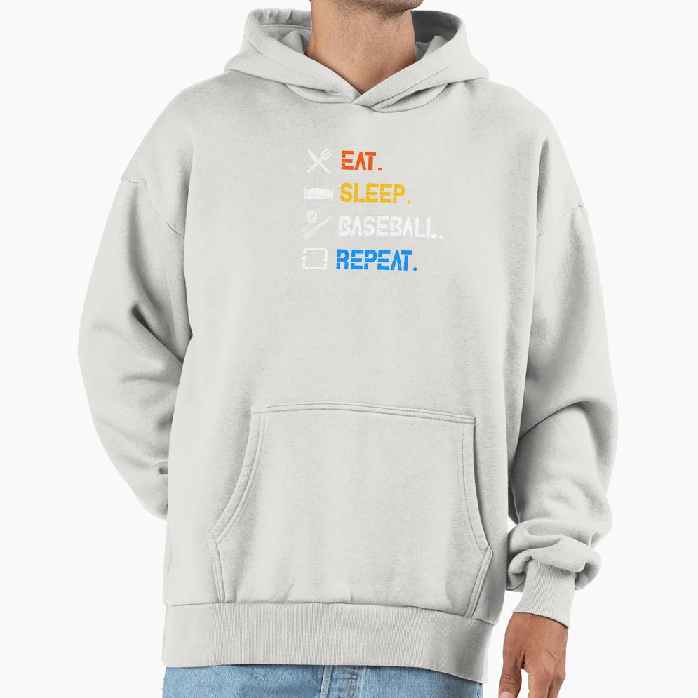 Eat Sleep Baseball Repeat Hoodie - Fun Novelty Design Men Women - T-Shirt, Sweatshirt, Hoodie