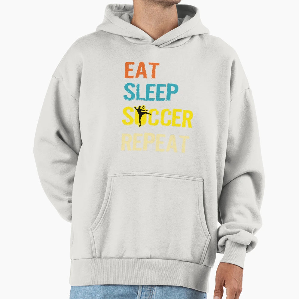 Eat Sleep Soccer Repeat Football Sport Hoodie - Aesthetic Graphic Unisex - T-Shirt, Sweatshirt, Hoodie