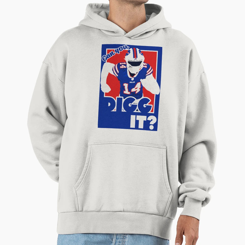 Can You Digg It Hoodie - Streetwear Style for Adults - T-Shirt, Sweatshirt, Hoodie