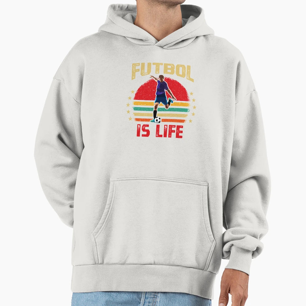 Futbol Is Life Soccer Funny Football Hoodie - Custom Art Print for Adults - T-Shirt, Sweatshirt, Hoodie