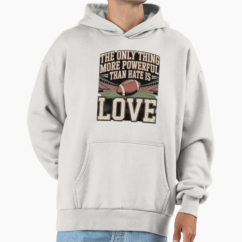 Only Thing More Powerful Than Hate Is T-Shirt - Graphic Print for Adults - T-Shirt, Sweatshirt, Hoodie