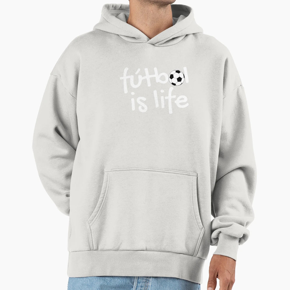 Futbol Is Life Hoodie - Trendy Graphic Unisex - T-Shirt, Sweatshirt, Hoodie