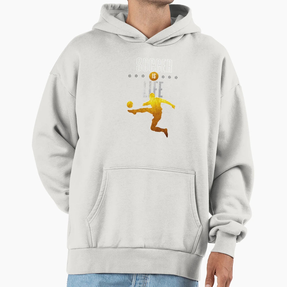 Soccer Is Life Hoodie - Trendy Graphic Men Women - T-Shirt, Sweatshirt, Hoodie