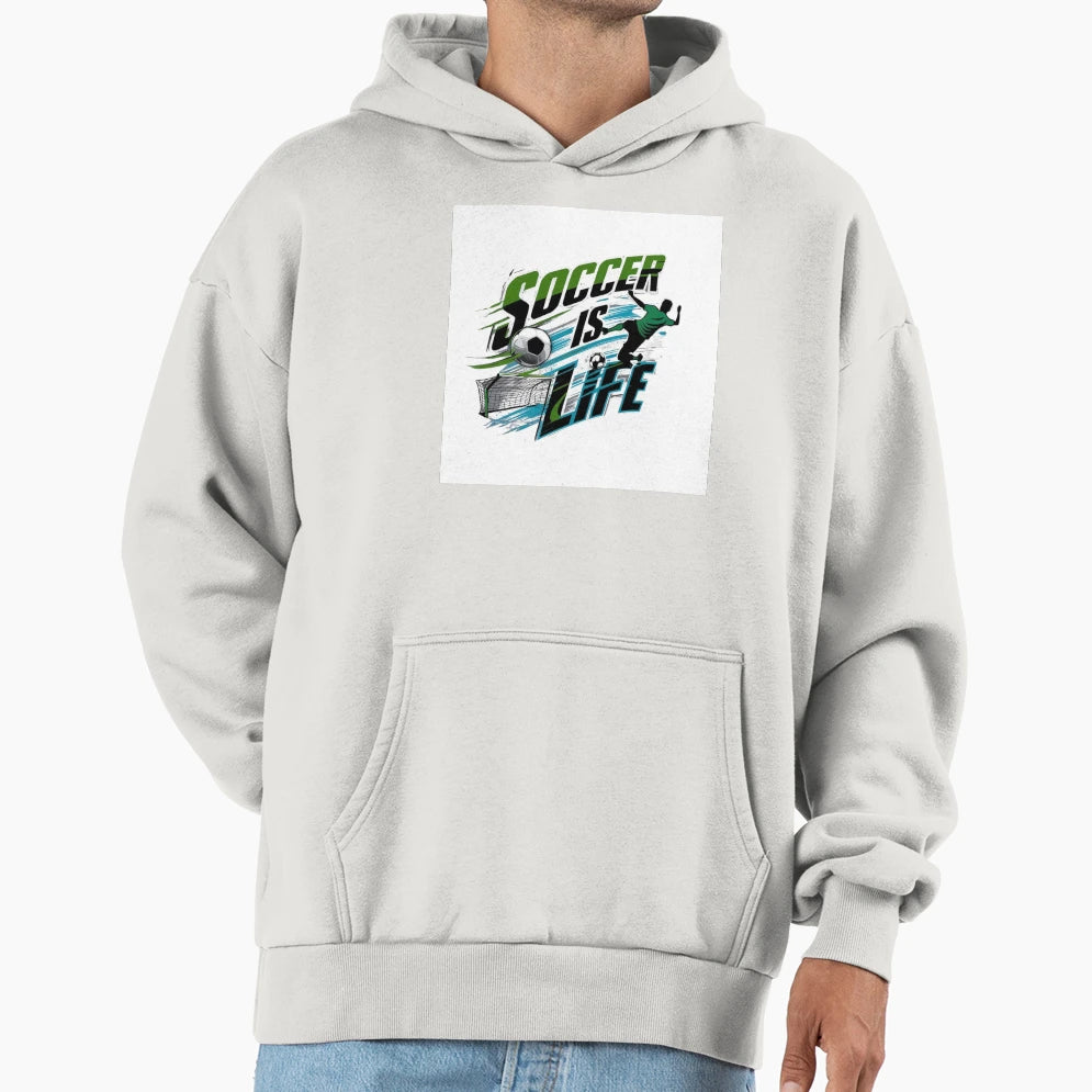 Soccer Is Life Hoodie - Fun Novelty Design for Adults - T-Shirt, Sweatshirt, Hoodie