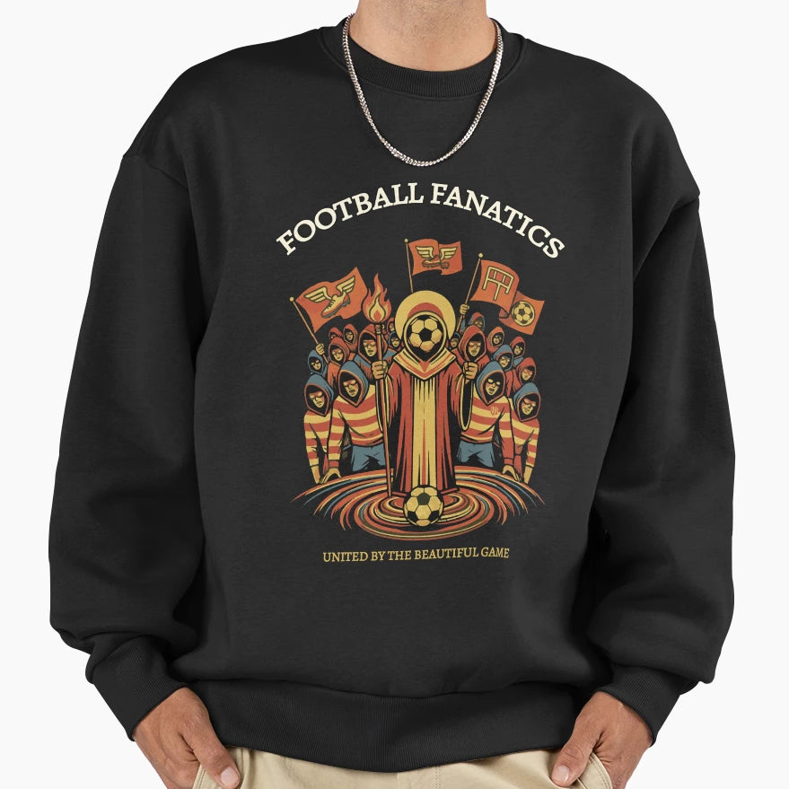 Football Fanatics Sweatshirt - Casual Everyday Wear Unisex - T-Shirt, Sweatshirt, Hoodie