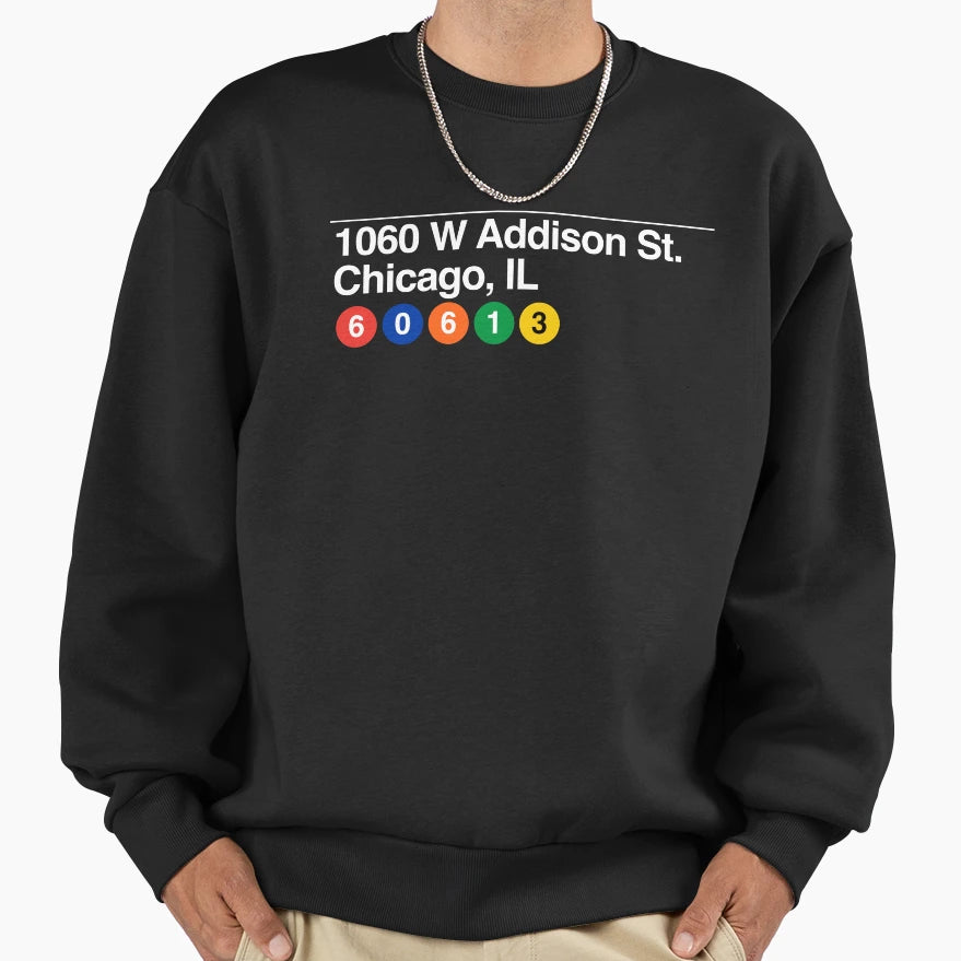 Wrigley Field 1060 W Addison St Sweatshirt - Streetwear Style Men Women - T-Shirt, Sweatshirt, Hoodie