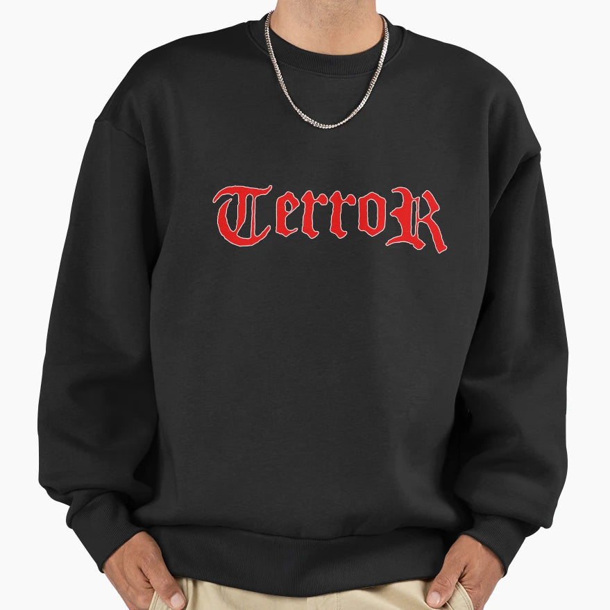 Terror Metal You Sweatshirt - Aesthetic Graphic Men Women - T-Shirt, Sweatshirt, Hoodie