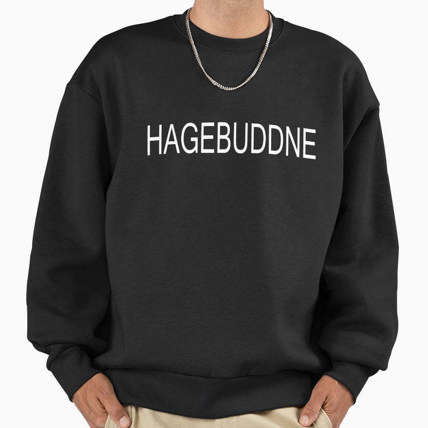 Hagebuddne Sweatshirt - Custom Art Print Men Women - T-Shirt, Sweatshirt, Hoodie