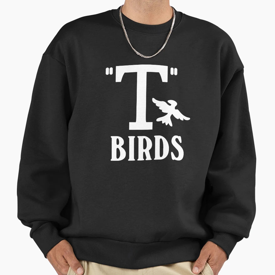 T Birds Sweatshirt - Fun Novelty Design Unisex - T-Shirt, Sweatshirt, Hoodie