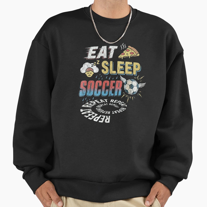 Eat Sleep Soccer Repeat Funny Soccer Sweatshirt - Minimalist Print Unisex - T-Shirt, Sweatshirt, Hoodie