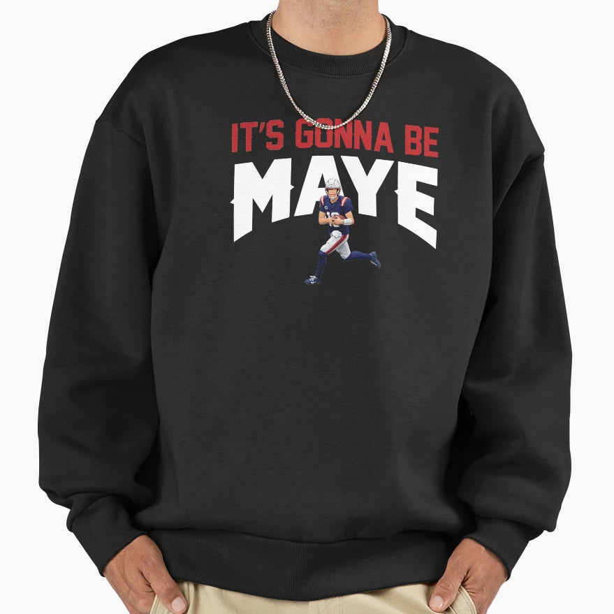 Its Gonna Be Maye 2 Sweatshirt - Trendy Graphic Unisex - T-Shirt, Sweatshirt, Hoodie