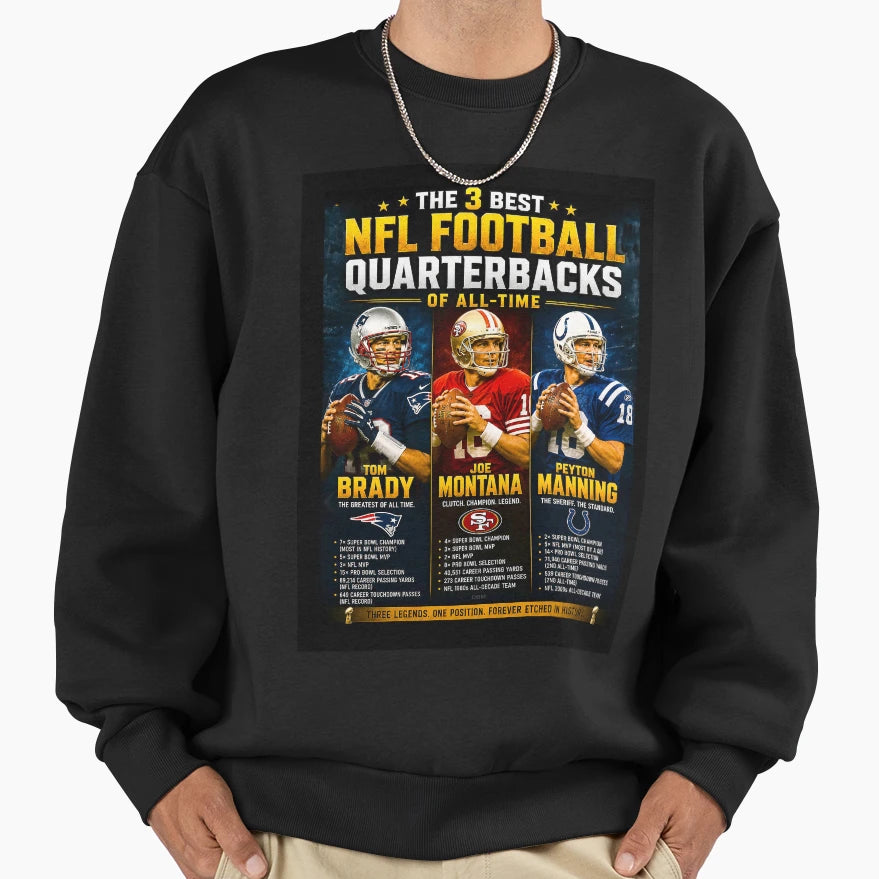 Pro Football 3 Best Quarterbacks Brady Sweatshirt - Trendy Graphic Unisex - T-Shirt, Sweatshirt, Hoodie