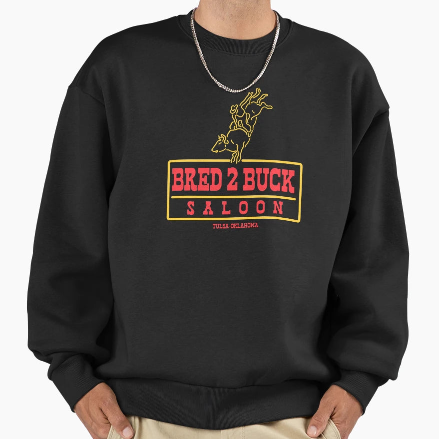 Bred 2 Buck Saloon Tulsa King Sweatshirt - Trendy Graphic for Adults - T-Shirt, Sweatshirt, Hoodie