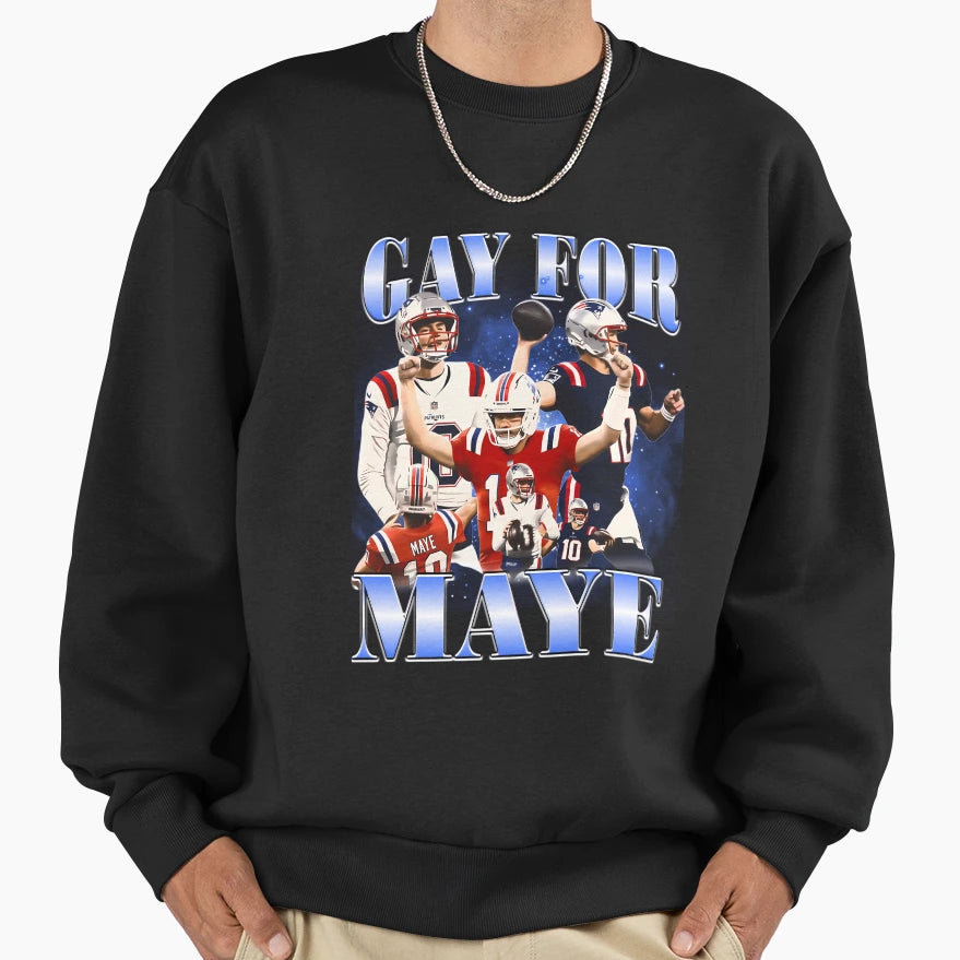 Gay Maye Football Drake Maye Sweatshirt - Aesthetic Graphic Men Women - T-Shirt, Sweatshirt, Hoodie