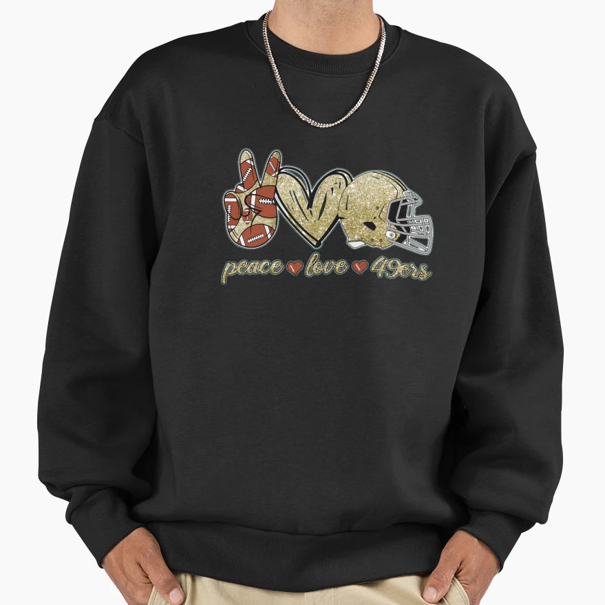 Peace Love 49Ers Football Team Sweatshirt - Aesthetic Graphic Men Women - T-Shirt, Sweatshirt, Hoodie