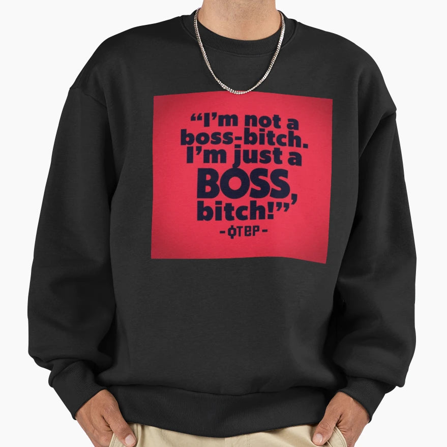 Boss Bish Sweatshirt - Unique Graphic for Adults - T-Shirt, Sweatshirt, Hoodie