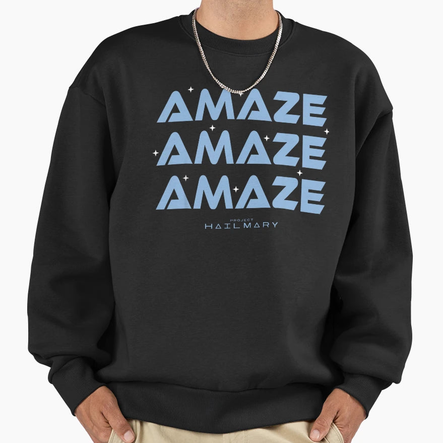 Project Hail Mary Amaze Amaze Amaze Sweatshirt - Aesthetic Graphic Unisex - T-Shirt, Sweatshirt, Hoodie