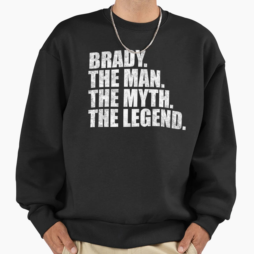 Brady Name Brady Myth Legend Sweatshirt - Aesthetic Graphic Unisex - T-Shirt, Sweatshirt, Hoodie