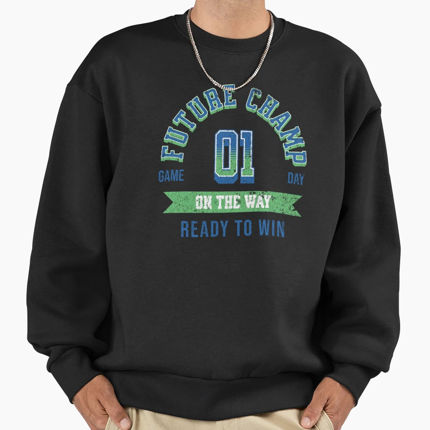 Future Champ Way Unique Sweatshirt - Minimalist Print Men Women - T-Shirt, Sweatshirt, Hoodie