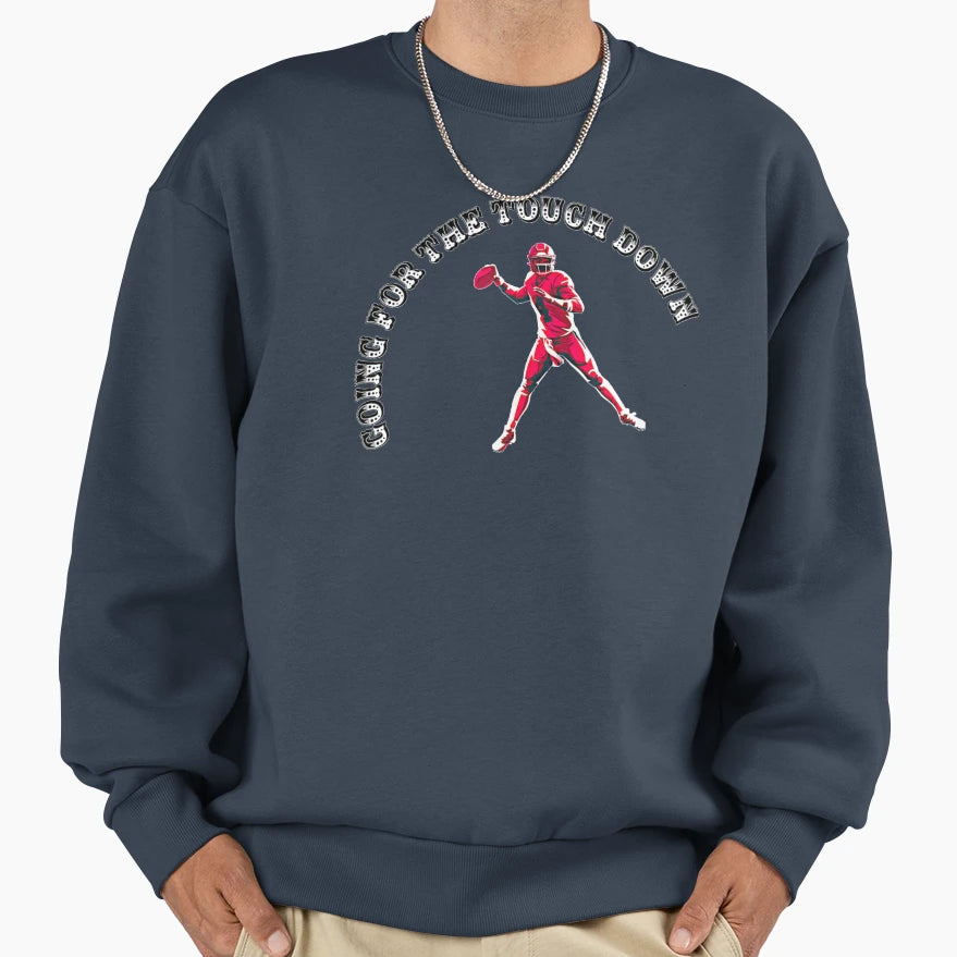 Going Touchdown Sweatshirt - Graphic Print for Adults - T-Shirt, Sweatshirt, Hoodie