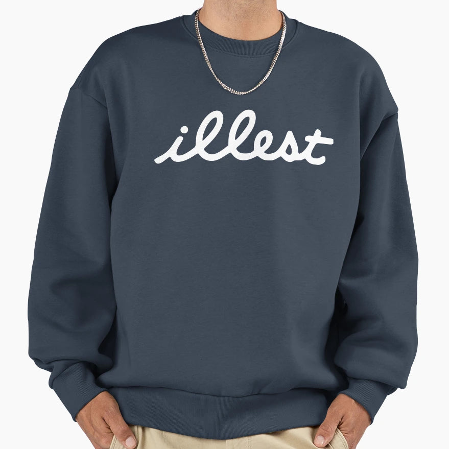 Illest Sweatshirt - Graphic Print for Adults - T-Shirt, Sweatshirt, Hoodie