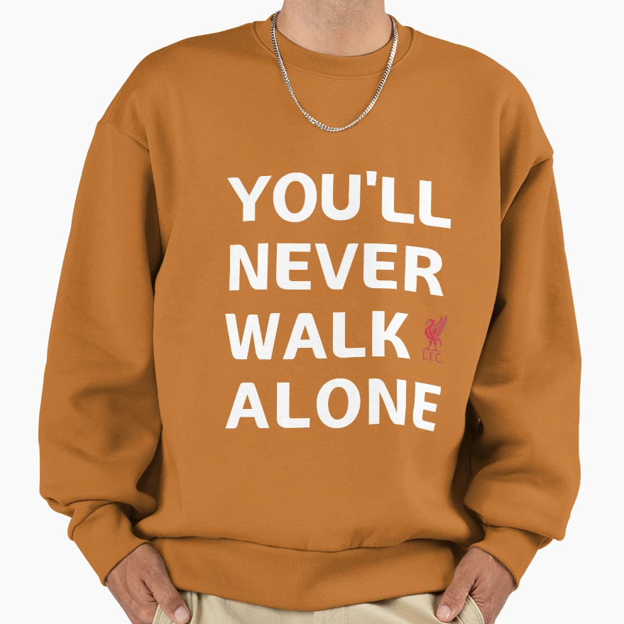 You Will Never Walk Alone Liverpool Sweatshirt - Trendy Graphic Men Women - T-Shirt, Sweatshirt, Hoodie