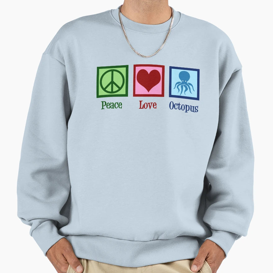 Peace Love Octopus Sweatshirt - Fun Novelty Design Men Women - T-Shirt, Sweatshirt, Hoodie