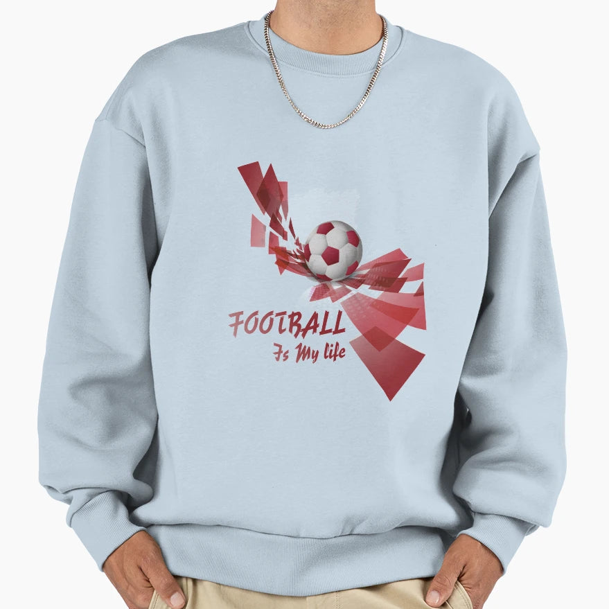 Football Is My Life Sweatshirt - Novelty Apparel for Adults - T-Shirt, Sweatshirt, Hoodie