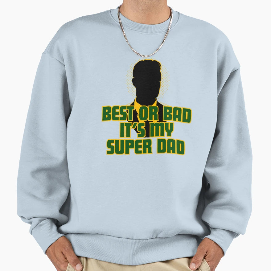 Fathers Day Fathers Day Sweatshirt - Fun Novelty Design for Adults - T-Shirt, Sweatshirt, Hoodie