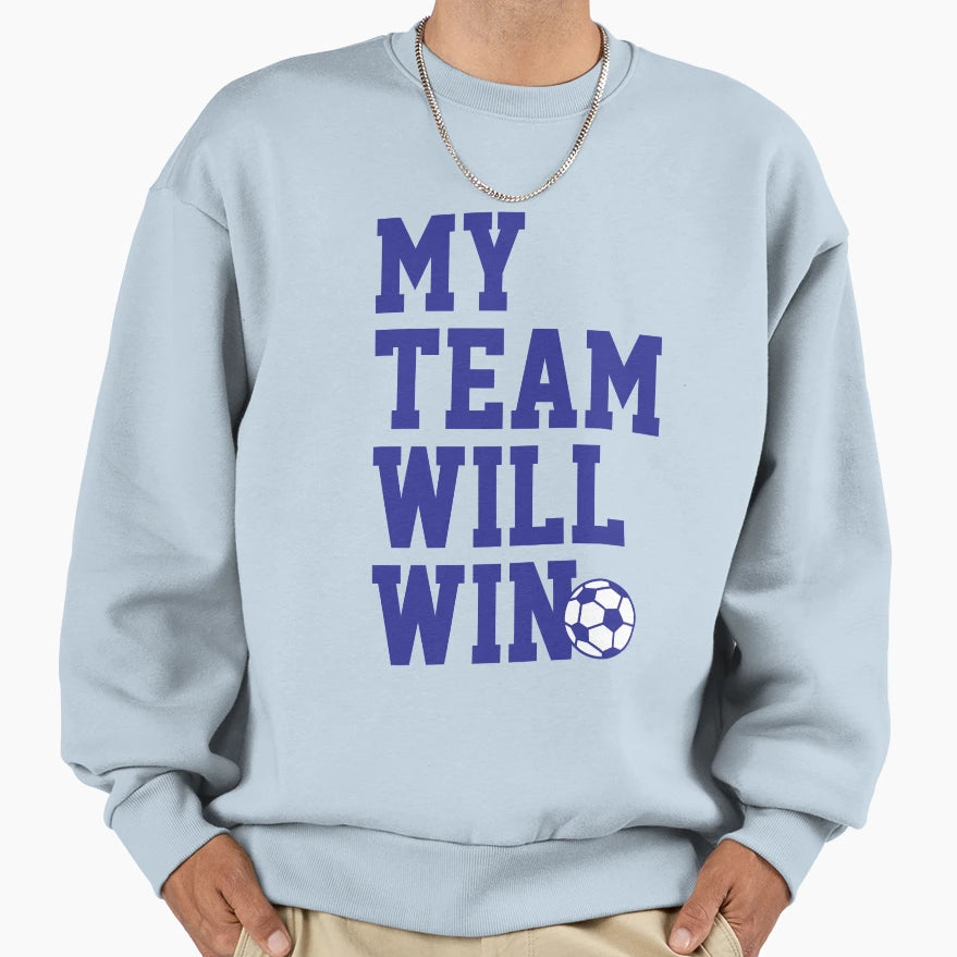 My Team Will Win This Soccer Cup Soccer T-Shirt - Custom Art Print Unisex - T-Shirt, Sweatshirt, Hoodie