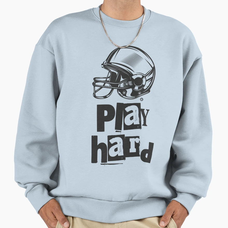 Play Hard Football Sweatshirt - Aesthetic Graphic for Adults - T-Shirt, Sweatshirt, Hoodie