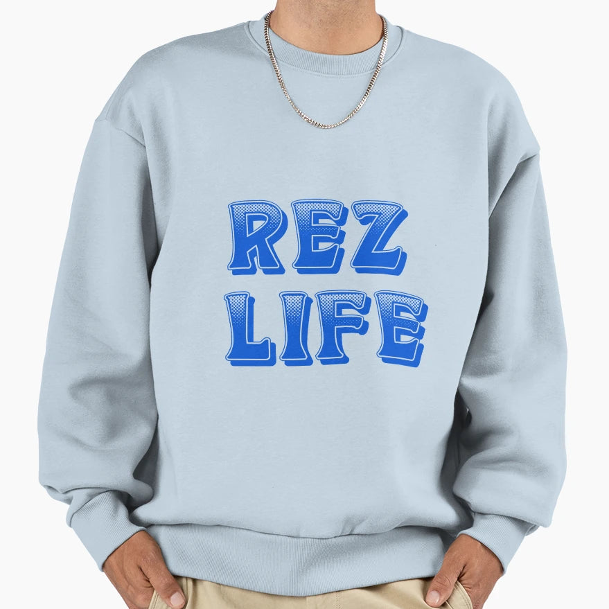 Rez Life Blue Sweatshirt - Minimalist Print Men Women - T-Shirt, Sweatshirt, Hoodie