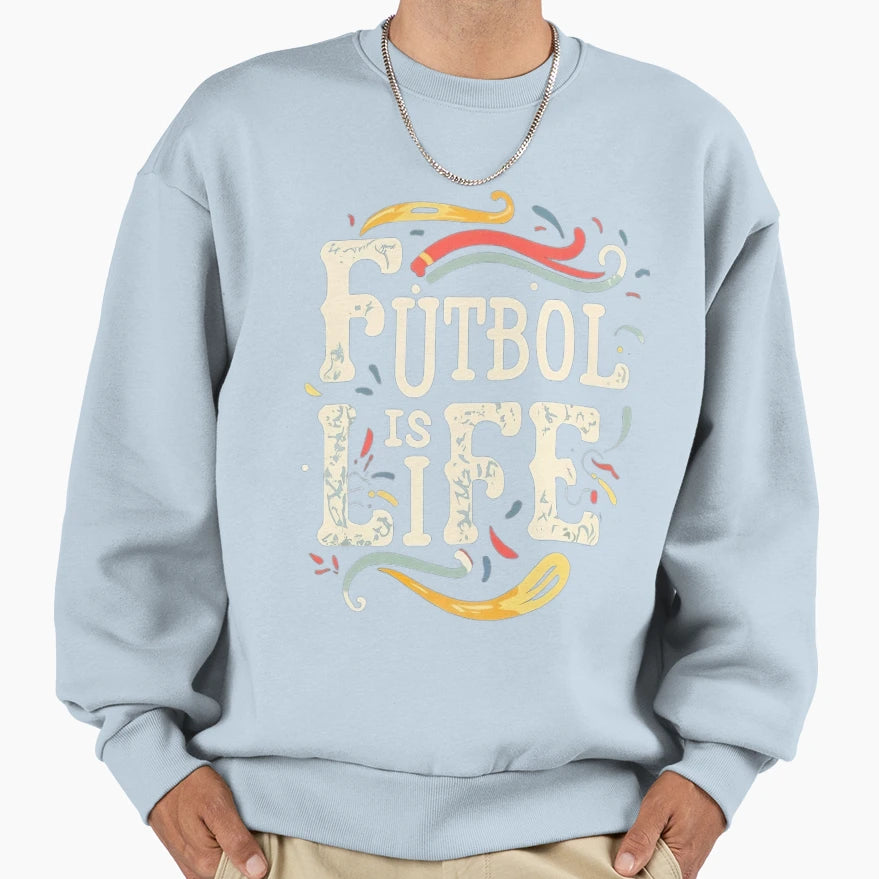 Futbol Is Life Modern Soccer Fan T-Shirt - Novelty Apparel Unisex - T-Shirt, Sweatshirt, Hoodie