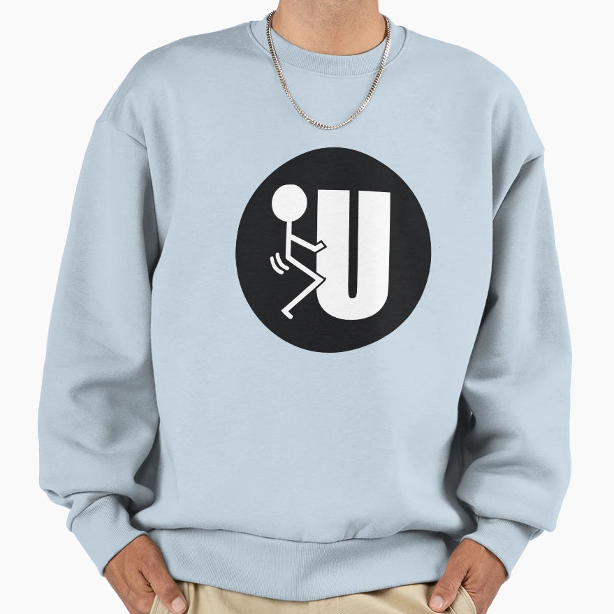 Rude F U Sweatshirt - Novelty Apparel Men Women - T-Shirt, Sweatshirt, Hoodie